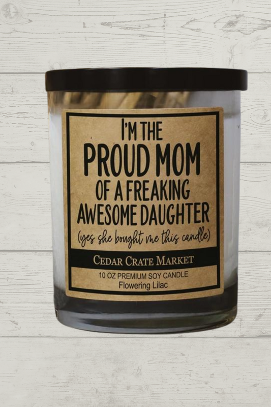 Proud Mom Awesome Daughter Conversation Soy Candle