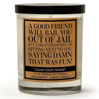 A Good Friend Will Bail You Out Candle-candles-Cedar Crate-Motis & Co Boutique, Women's Fashion Boutique in Carthage, Missouri