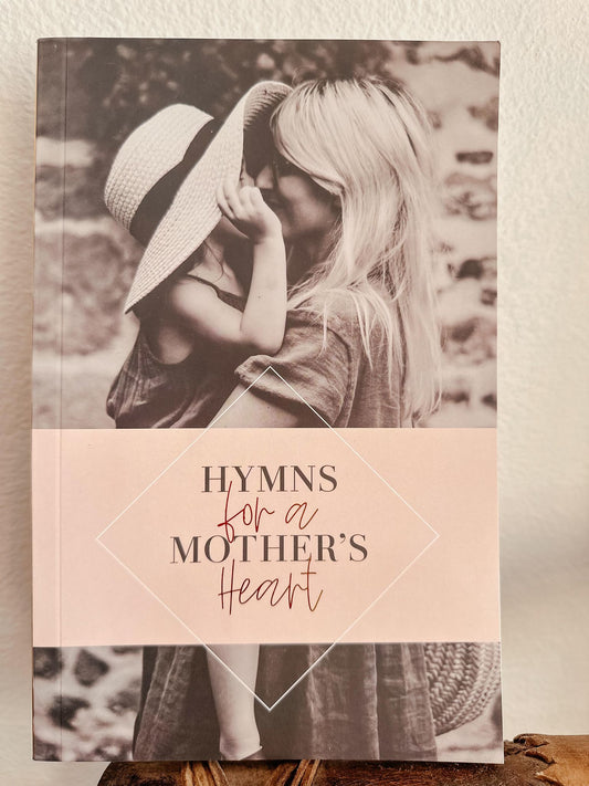 Hymns For A Mother's Heart